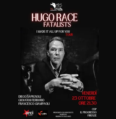 HUGO RACE & FATALISTS – in concerto a Firenze