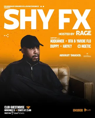SHY FX & RAGE • Club Guesthouse