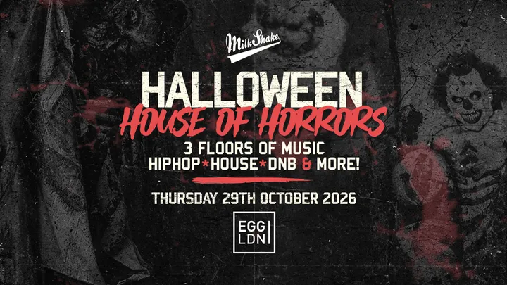 House of Horrors Halloween at EGG LDN