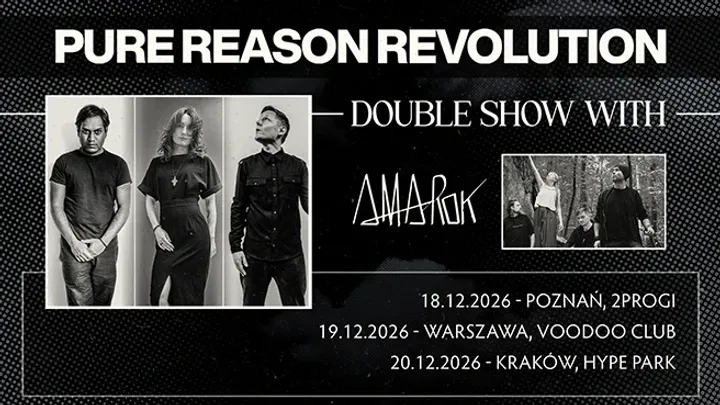 Pure Reason Revolution - double show with Amarok