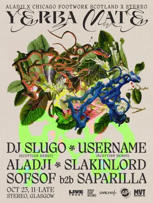 Aladji x Chicago Footwork Scotland x Stereo: DJ Slugo & username