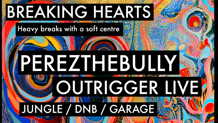 PEREZTHEBULLY / OUTRIGGER LIVE