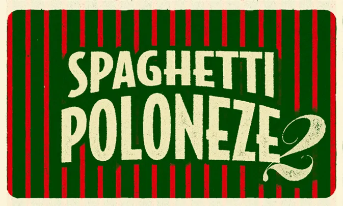 Spaghetti Poloneze 2