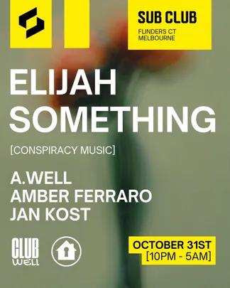 Club Well X Refuge Recordings feat. Elijah Something