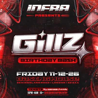INFRA PRESENTS: GILLZ's BIRTHDAY BASH