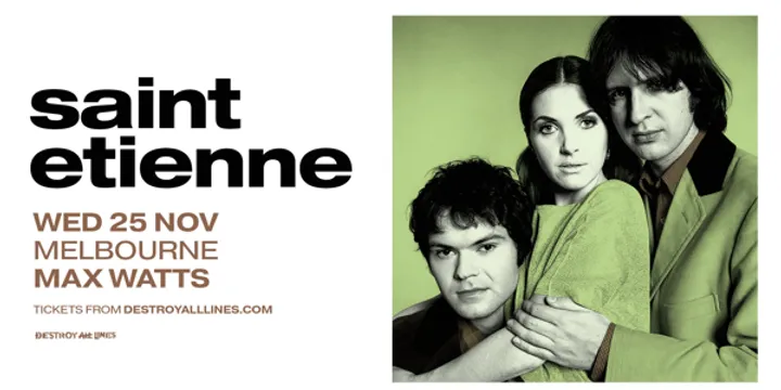 Saint Etienne Farewell Tour
