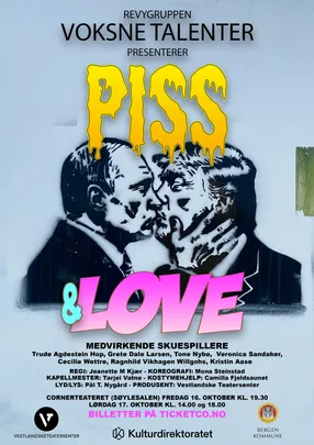 Voksne Talenter: PISS & LOVE - lørdag kl 18.00