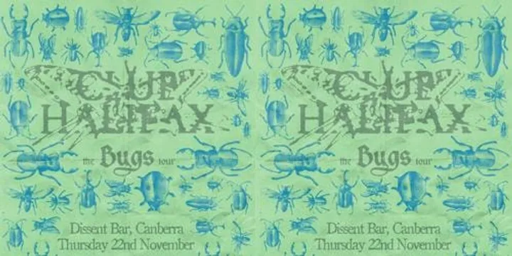Club Halifax (SYD) 'Bugs' LP Tour w/ supports TBA @ Dissent