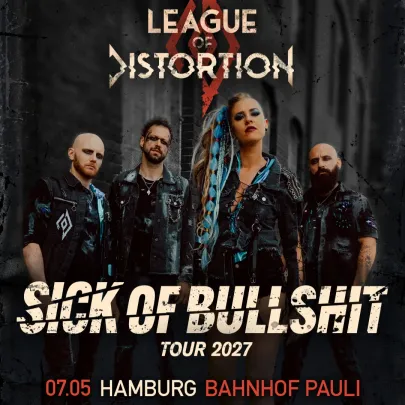 League Of Distortion - SICK OF BULLSHIT Tour 2027 + Special Guest