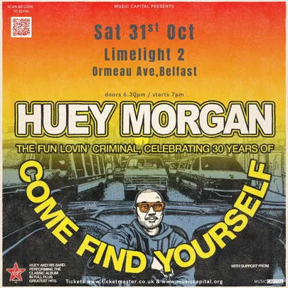 Belfast - Come Find Yourself - 30th Anniversary Tour