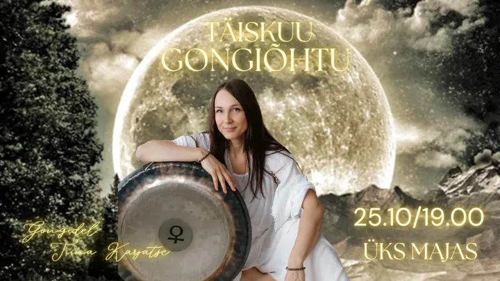 TÄISKUU GONGIÕHTU
