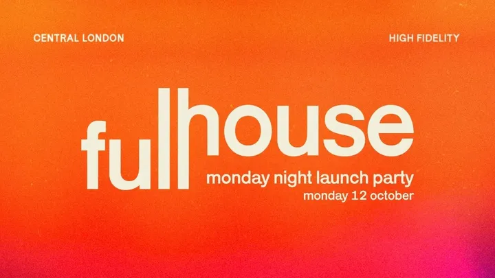 FullHouse Monday Launch Party: Special Guest