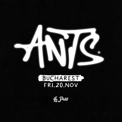 Le Petit ☆ ANTS  ☆ BUCHAREST ☆ 20.11.2026