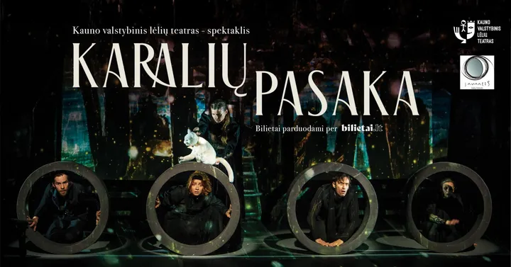 KAUNO VALSTYBINIS LĖLIŲ TEATRAS. ''KARALIŲ PASAKA''