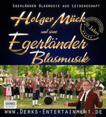 Holger Mück & seine Egerländer Blasmusik - Die Egerländer der Herzen