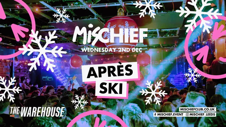 Mischief | SOLD OUT | Apres Ski