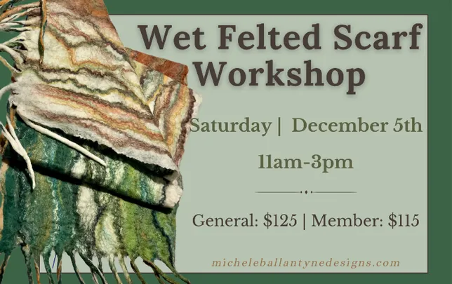 Garden University: Wet Felting Workshop for Scarves- December