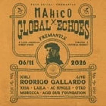 GLOBAL ECHOES x MAHICO PRESENT: RODRIGO GALLARDO (CHL)