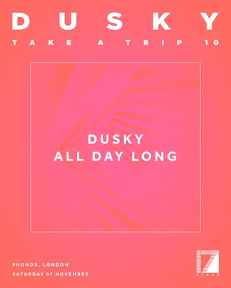 Dusky presents Take A Trip: Dusky (All Day Long)