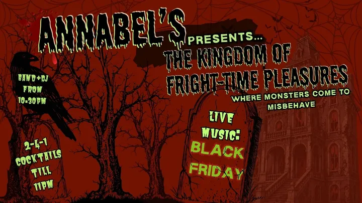 Live Music: BLACK FRIDAY // Annabel’s Cabaret & Discotheque