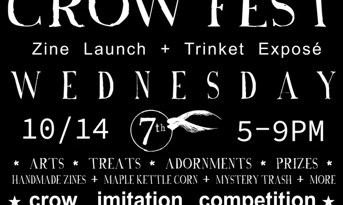 CROW FEST: Zine Launch + Trinket Exposé