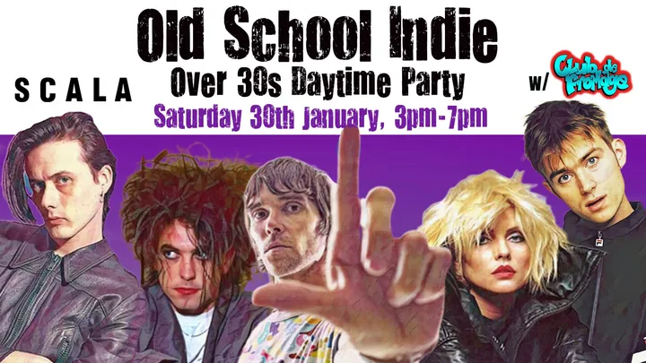 LONDON Old School Indie - Over 30s Daytime Party (w/Club de Fromage) - 30 January, 3pm-7pm