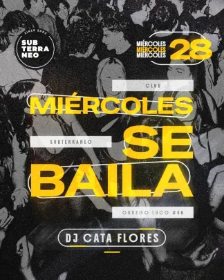 MIÉRCOLES SE BAILA 🎵 MIÉRCOLES 28 OCTUBRE ★ Club Subterráneo (+21)