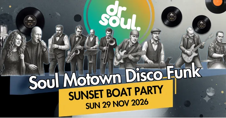 Dr Soul | Sunday 29 Nov 2026 | Sunset Cruise 4.30-7.30pm