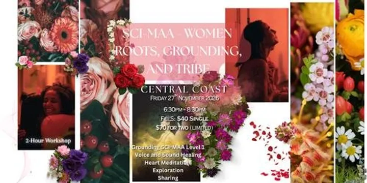 SCI-MAA - Women Roots, Grounding, and Tribe| Initiation 1 | Woy Woy (Central Coast)