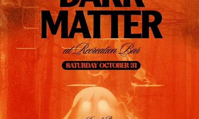Dark Matter: Halloween at Recreation — Oct 31