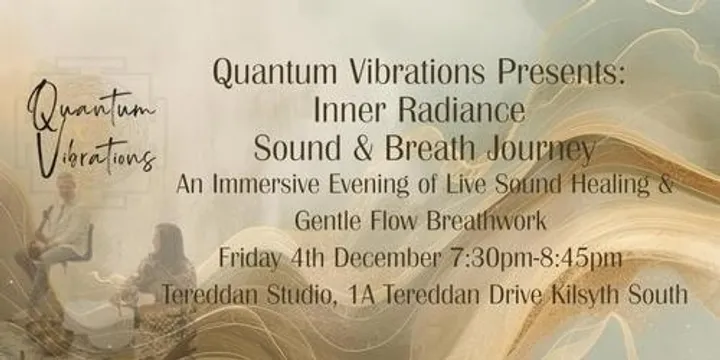 Quantum Vibrations Presents: Inner Radiance - Sound & Breath Journey