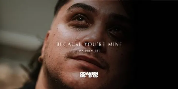 BECAUSE YOU'RE MINE | Perth WA Premiere