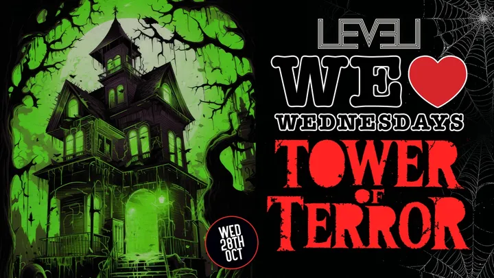 WE LOVE 👻 WEDNESDAYS presents... THE TOWER OF TERROR 🏢🩸🧟 - HALLOWEEN SPECIAL - - LIVERPOOL'S LEGENDARY WEDNESDAY NIGHT