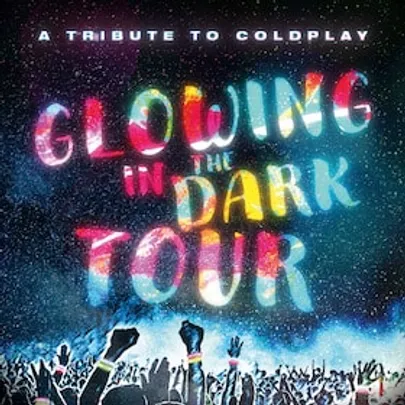 Goldplay.Live - A Tribute to Coldplay - GLOWING IN THE DARK PREMIUM SHOW