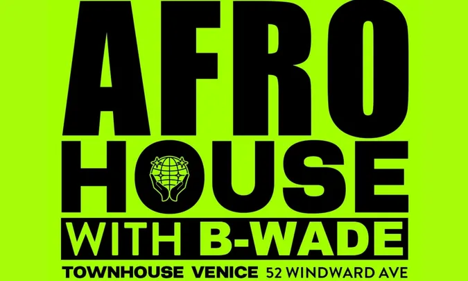 Acts of Service Sounds: A Night of Afro House w/ B-Wade