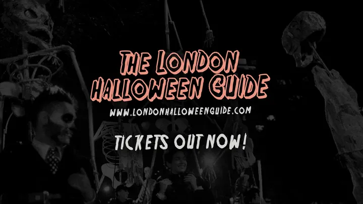 Halloween in London 2026 The Official & Complete Guide 🎃 SIGN UP FOR UPDATES!