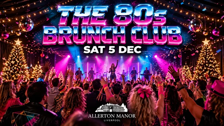 Festive Brunch Club - The 80s Greatest Hits