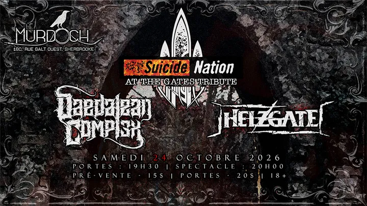Suicide Nation (At the Gates Tribute), Daedalean Complex & Helzgate à Sherbrooke @ Le Murdoch