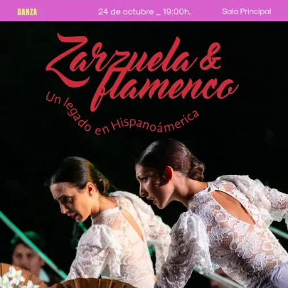 Zarzuela & Flamenco: Un legado en Hispanoamérica