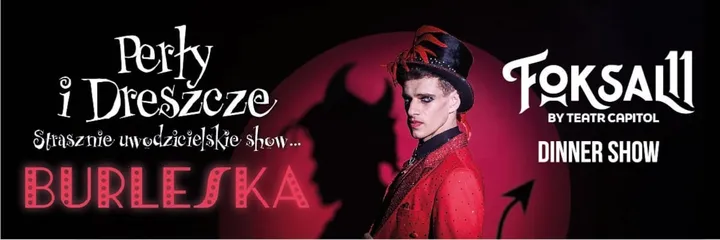 Foksal 11 – show z kolacją |  Burleska - Perły i dreszcze