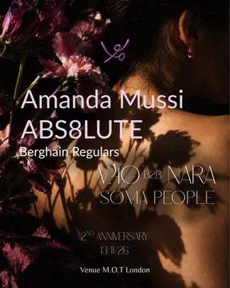 SOMA PEOPLE · 2ND ANNIVERSARY · Amanda Mussi, abs8lute (Berghain Regulars), V.40 b2b NARA