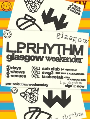 L.P. Rhythm Glasgow Weekender - SWG3