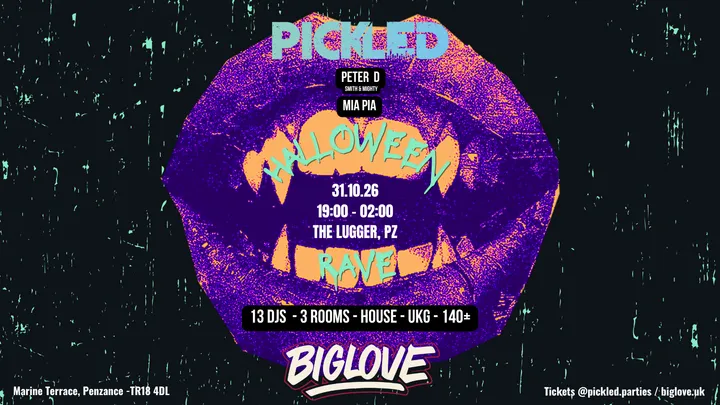 PICKLED X BIGLOVE  - Halloween Rave