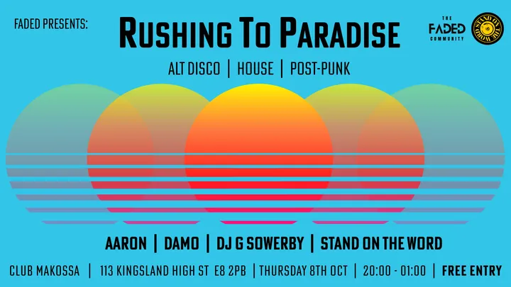 Rushing To Paradise - A Night Of Alt. Disco, Post Punk & Leftield House FREE ENTRY
