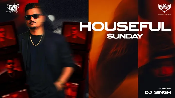 Houseful Sunday