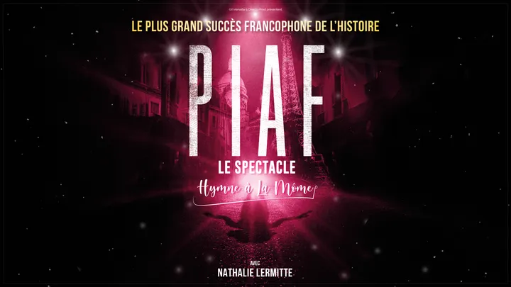 Piaf ! Le Spectacle