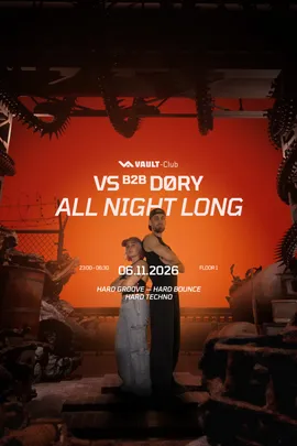 VAULT-Club — VS B2B DØRY [All night long] — HARD TECHNO / HARD BOUNCE / HARD GROOVE