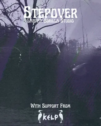 STEPOVER LIVE AT GORILLA STUDIO