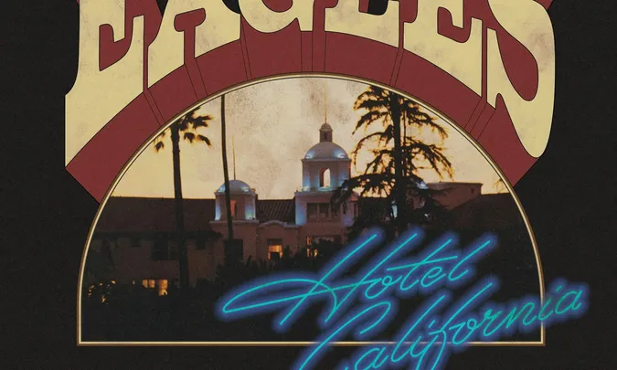 Celebrating Eagles: 50 Years of Hotel California