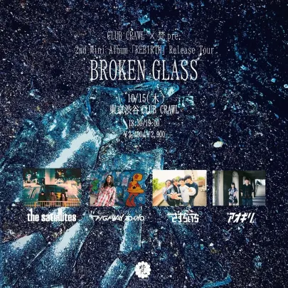 CLUB CRAWL × 梵pre. 2nd Mini Album「REBIRTH」Release Tour 「BROKEN GLASS」